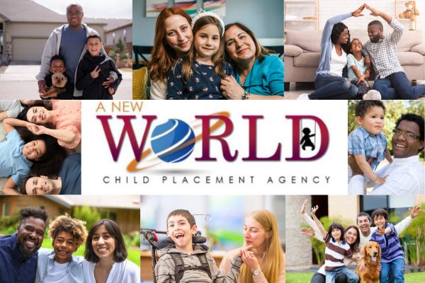 A collage of foster families. Text reads: A New World Child Placement Agency.
